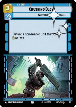 Crushing Blow (FOIL) single card from Star Wars Unlimited