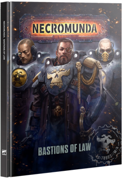 Necromunda : Bastions of Law