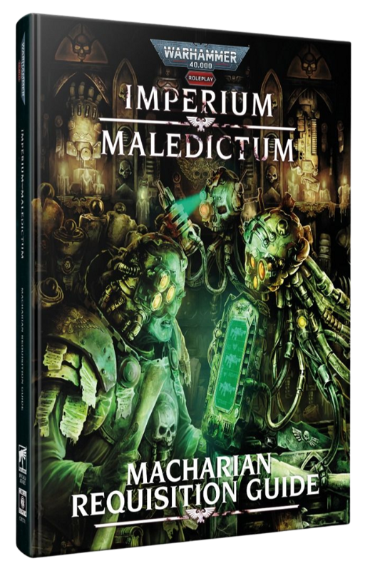Warhammer 40,000 Roleplay: Imperium Maledictum Inquisition Macharian Requisition Guide