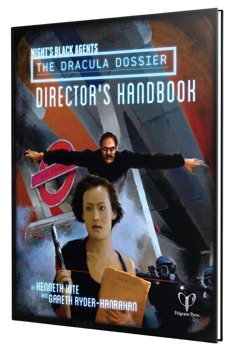 Night's Black Agents The Dracula Dossier: Director's Handbook