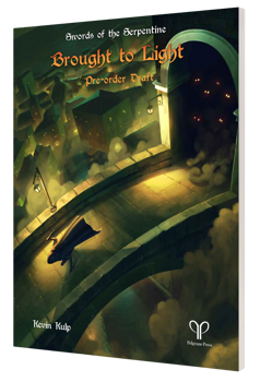 Swords of the Serpentine: Brought to Light