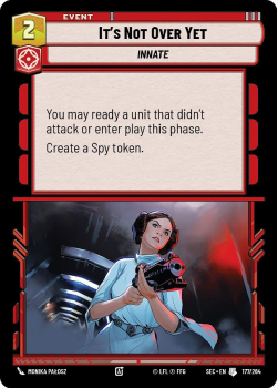 It's Not Over Yet single card from Star Wars Unlimited
