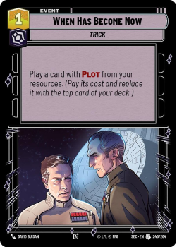 When Has Become Now single card from Star Wars Unlimited