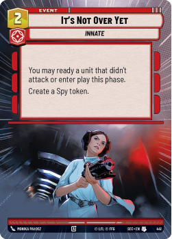 It's Not Over Yet (HYPERSPACE) single card from Star Wars Unlimited