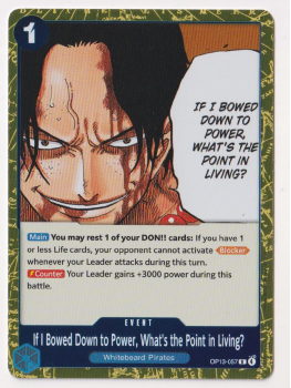 If I Bowed Down to Power, Whatâs the Point in Living? single card from One Piece Trading Card Game