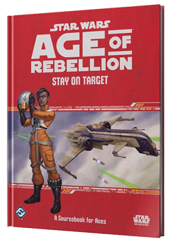 Star Wars: Age of Rebellion Stay on Target
