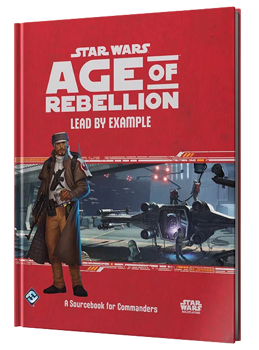 Star Wars: Age of Rebellion Lead by Example