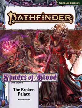 Pathfinder 2nd Edition: Shades of Blood #2 - The Broken Palace