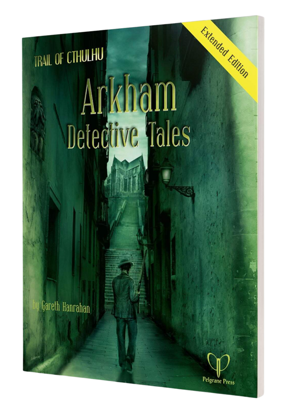 Trail of Cthulhu: Arkham Detective Tales Extended Edition