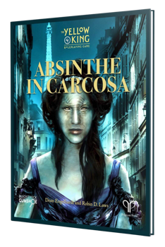 The Yellow King Roleplaying Game: Absinthe in Carcosa