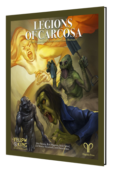 The Yellow King Roleplaying Game: Legions of Carcosa