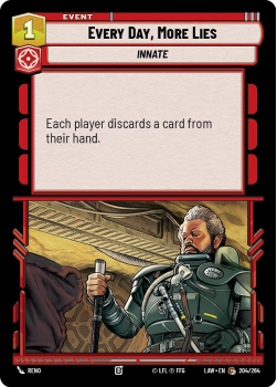Every Day, More Lies single card from Star Wars Unlimited