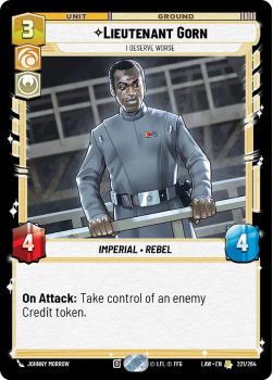 Lieutenant Gorn - I Deserve Worse single card from Star Wars Unlimited