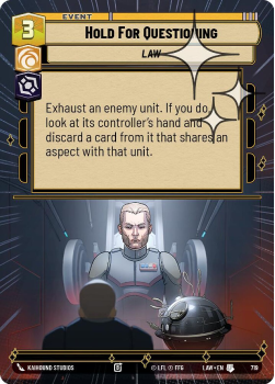 Hold For Questioning (HYPERSPACE FOIL) single card from Star Wars Unlimited