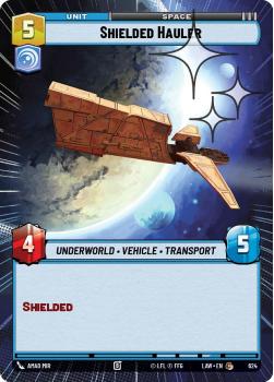 Shielded Hauler (HYPERSPACE FOIL) single card from Star Wars Unlimited