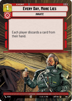 Every Day, More Lies (HYPERSPACE) single card from Star Wars Unlimited