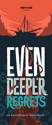 Even Deeper Regrets - Retail Edition