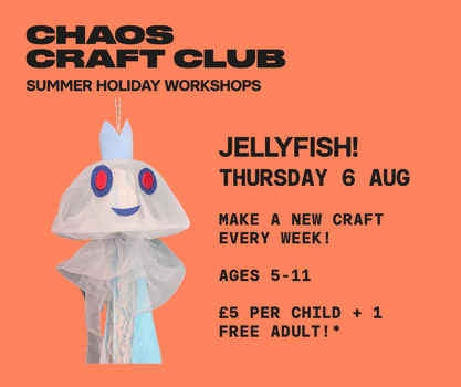 Chaos Craft Club: Jellyfish! August 06 2:30 - 3:30