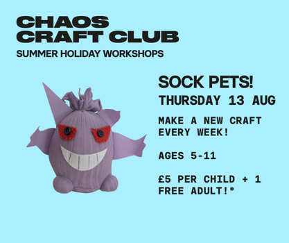 Chaos Craft Club: Sock Pets! August 13 2:30 - 3:30