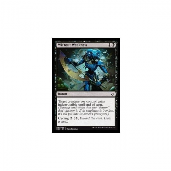 Without Weakness : HOUR OF DEVASTATION 081/209 - Magic the Gathering Single Card