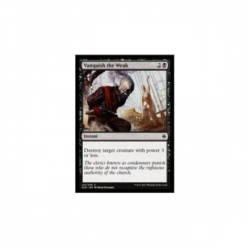 Vanquish the Weak : IXALAN 127/289 - Magic the Gathering Single Card
