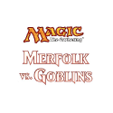 Magic the Gathering: Duel Decks: Merfolk vs. Goblins